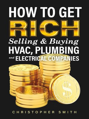 cover image of How to Get Rich Selling & Buying HVAC, Plumbing and Electrical Companies